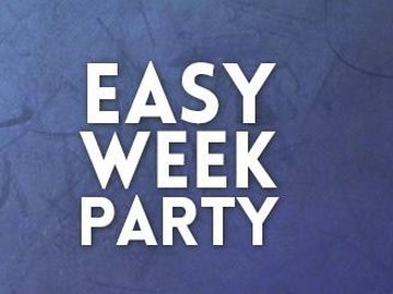 Easy Week Party