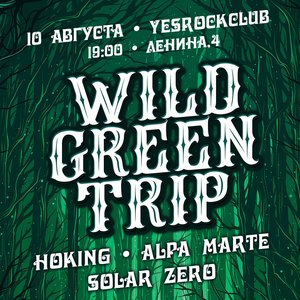 WILD GREEN TRIP