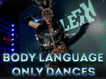 BODY LANGUAGE ONLY DANCES