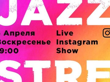 Jazz Street - Live Instagram Show